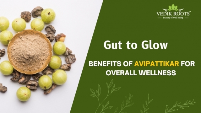 Gut to Glow: Benefits of Avipattikar for Overall Wellness