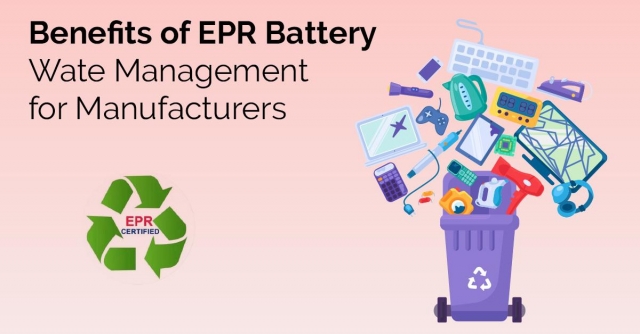 Benefits of EPR Battery Waste Management
