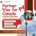 Canada Partner Visa – Your Path to Reuniting with Your Partner | Asquare Migration