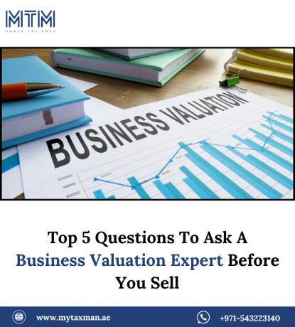 Top 5 Questions To Ask A Business Valuation Expert Before You Sell