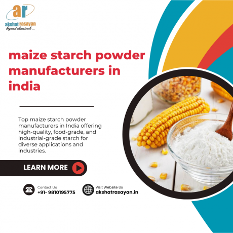 Akshat Rasayan: Best Maize Starch Powder Suppliers in India