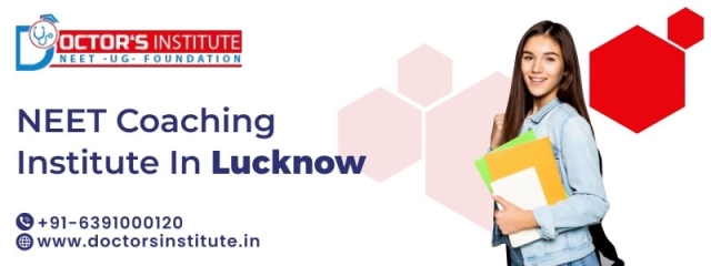 NEET UG Coaching in Lucknow – Doctor Institute