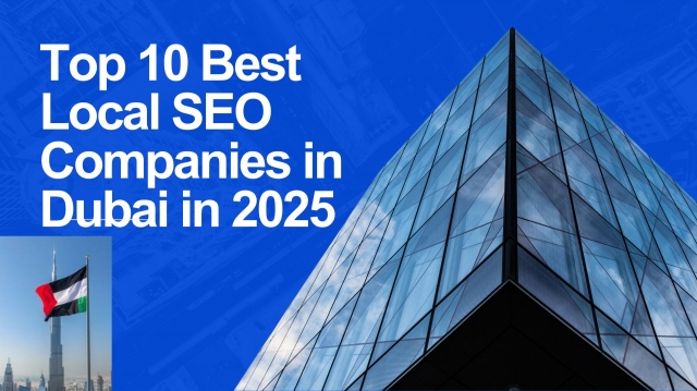 Top 10 Best Local SEO Companies in Dubai in 2025