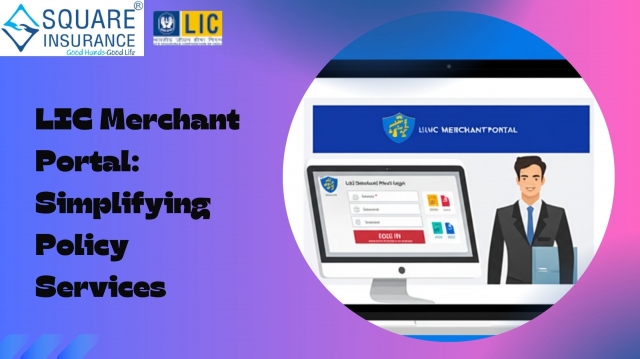 Login to the LIC Merchant Portal: A Route to Simplified Policy Services