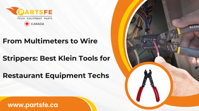 From Multimeters to Wire Strippers: Best Klein Tools for Restaurant Equipment Techs