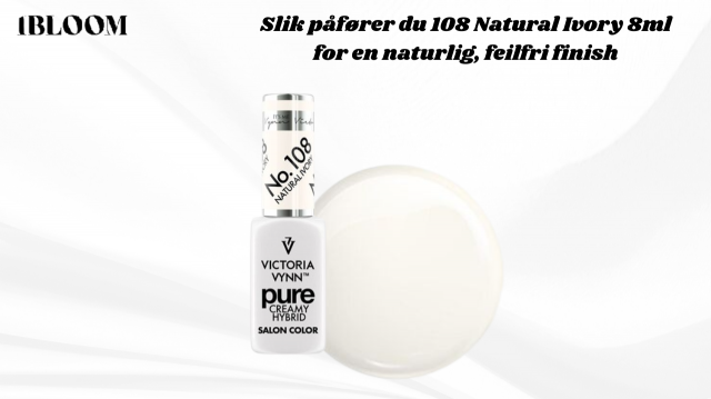 Slik påfører du 108 Natural Ivory 8ml for en naturlig, feilfri finish