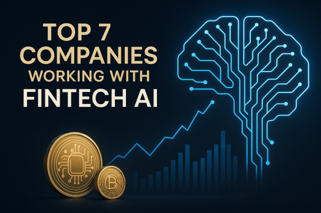 Top 7 Companies Working with Fintech AI