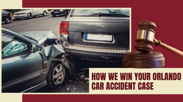 How We Win Your Orlando Car Accident Case