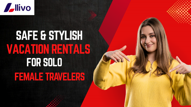 Safe & Stylish Vacation Rentals for Solo Female Travelers