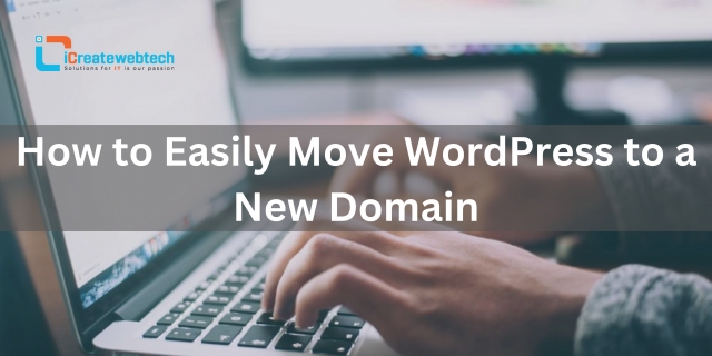 How to Easily Move WordPress to a New Domain