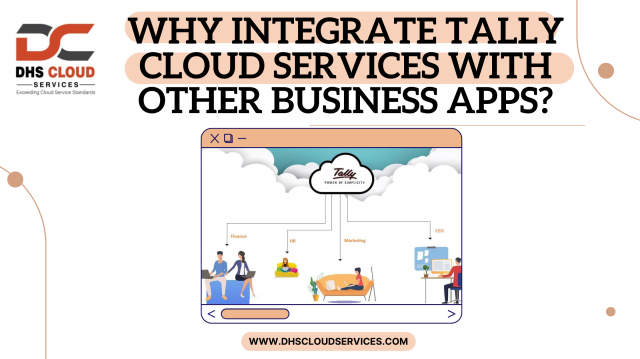 Why Integrate Tally Cloud Services with Other Business Apps?