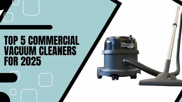 5 Commercial Vacuum Cleaners in 2025 to Lower Carbon Footprint 