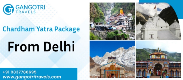 Chardham Yatra Package From Delhi – A Spiritual Journey with Gangotri Travels