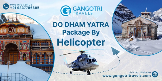 Do Dham Yatra Package by Helicopter 2025 – My Spiritual Journey with Gangotri Travels