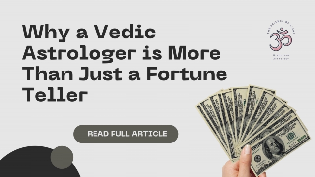 Why a Vedic Astrologer is More Than Just a Fortune Teller
