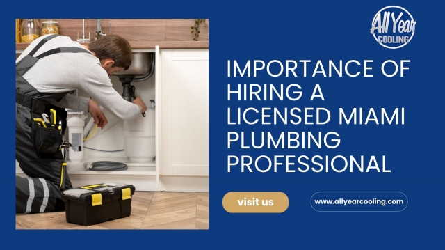 Importance of Hiring a Licensed Miami Plumbing Professional