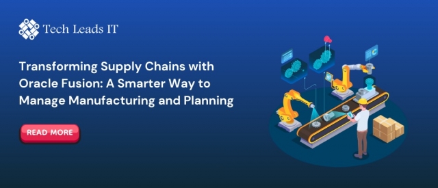 Learn Transforming Supply Chains with Oracle Fusion: A Smarter Way to Manage Manufacturing and Planning