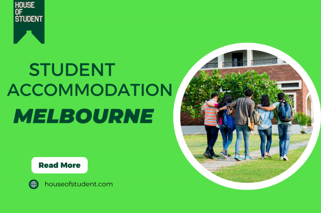 Student Accommodation Melbourne: A Student’s Guide to Living in Australia’s Cultural Capital