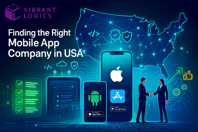 Finding the Right Mobile App Company in USA