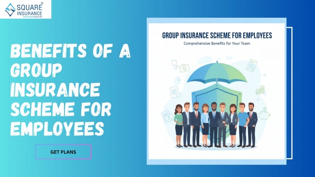 What Are the Benefits of a Group Insurance Scheme for Employees?