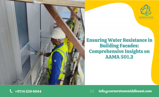 Ensuring Water Resistance in Building Facades: Comprehensive Insights on AAMA 501.2