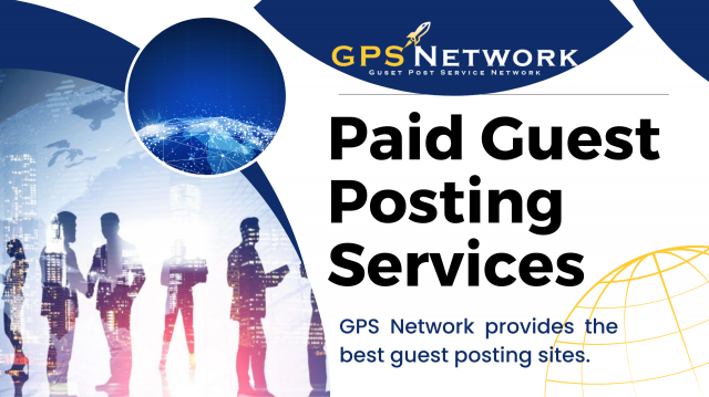 Paid Guest Posting Services Will Help You Generate Leads and Sales