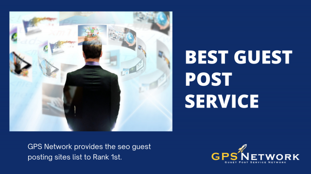 Best Guest Post Service Will Help You Grow Your Business