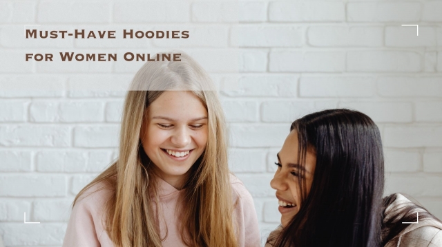 Winter Essentials: Must-Have Hoodies for Women Online