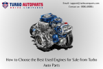 How to Choose the Best Used Engines for Sale from Turbo Auto Parts
