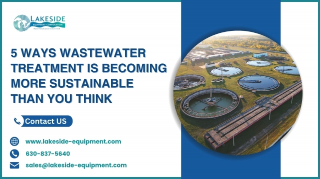 5 Ways Wastewater Treatment is Becoming More Sustainable Than You Think  