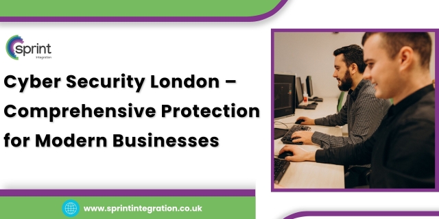Cyber Security London – Comprehensive Protection for Modern Businesses