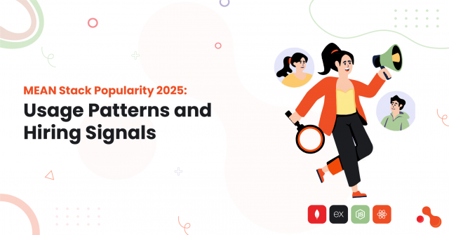 MEAN Stack Popularity 2025: Usage Patterns and Hiring Signals
