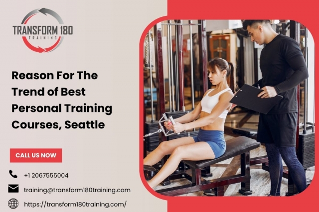 Reason For The Trend of Best Personal Training Courses, Seattle
