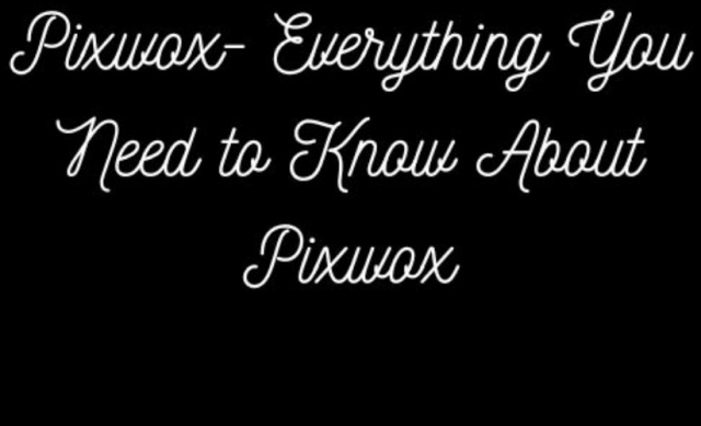 Unveiling the Wonders of Pixwox: Your Ultimate Guide