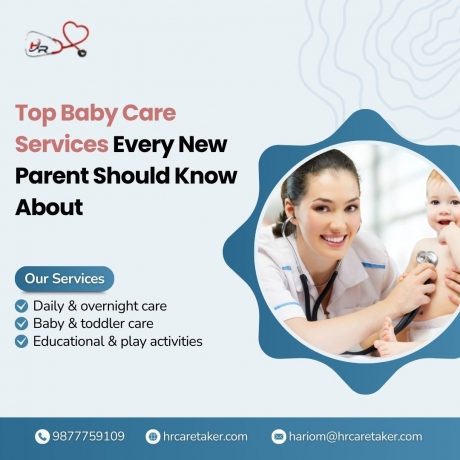 Top Baby Care Services Every New Parent Should Know About