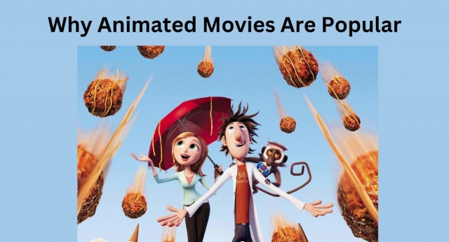 Why Animated Movies Are Popular