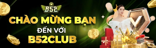 B52 Club - Trang Chủ Chính Thức
