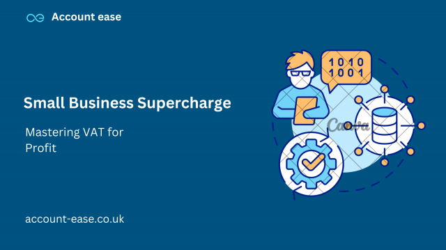 Small Business Supercharge: Mastering VAT for Profit