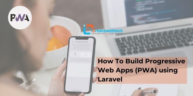 How To Build Progressive Web Apps (PWA) using Laravel