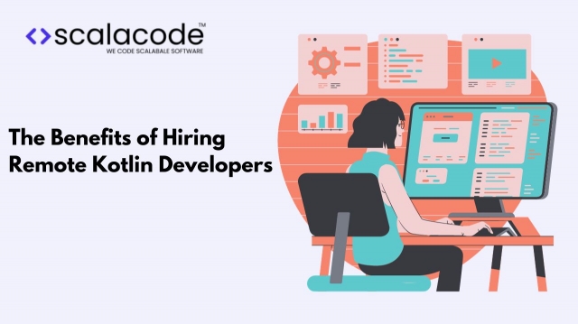 The Benefits of Hiring Remote Kotlin Developers