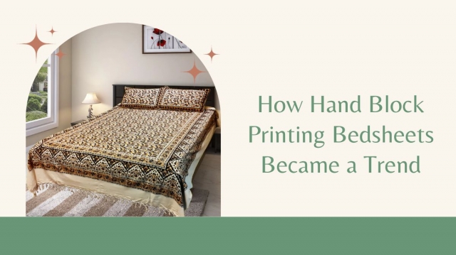 How Hand Block Printing Bedsheets Became a Trend