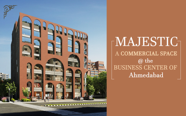 Majestic- A Commercial Space at the Business Center of Ahmedabad