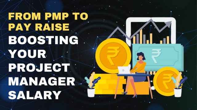 From PMP to Pay Raise: Boosting Your Project Manager Salary
