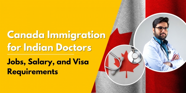 Canada Immigration for Indian Doctors Jobs, Salary, and Visa Requirements
