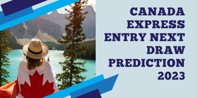 Canada Express Entry Next Draw Prediction 2023
