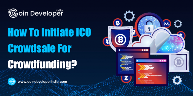 How to Initiate ICO Crowdsale for Crowdfunding?