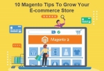10 Magento Tips to Grow Your E-commerce Store