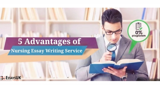 5 Advantages of Nursing Essay Writing Service