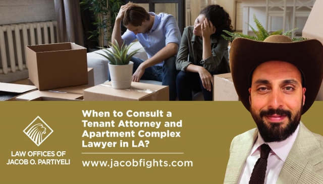 When to Consult a Tenant Attorney and Apartment Complex Lawyer in LA?