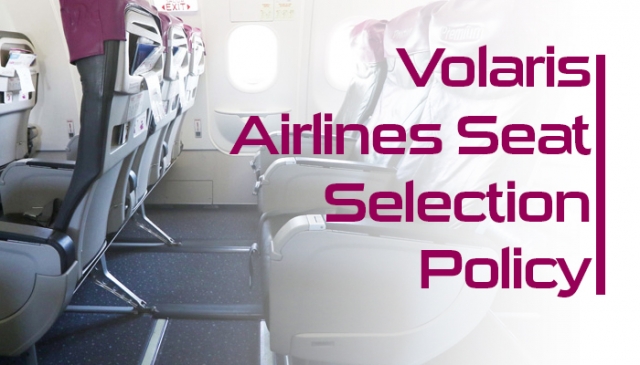 What is Volaris Seat Selection Fee & Policy?